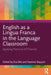 English as a Lingua Franca in the Language Classroom: Applying Theory to ELT Practice by Éva Illés