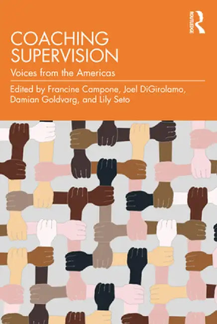 Coaching Supervision: Voices from the Americas by Campone, Francine