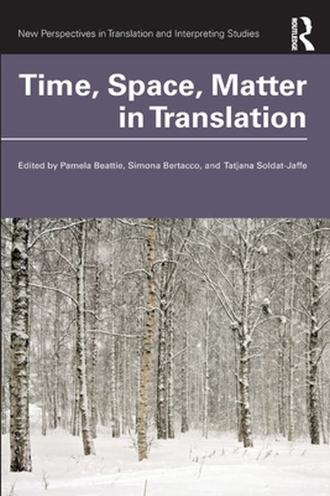 Time Space Matter in Translation by Beattie Pamela