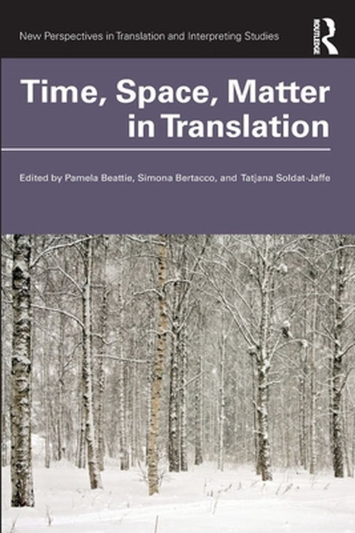 Time Space Matter in Translation by Beattie Pamela