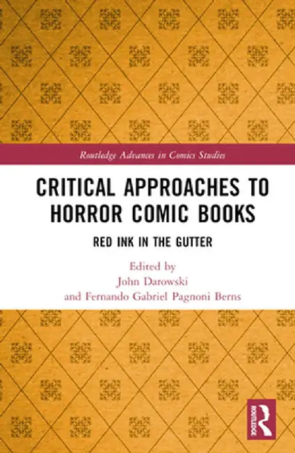 Critical Approaches to Horror Comic Books: Red Ink in the Gutter by John Darowski