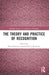 The Theory and Practice of Recognition by Onni Hirvonen