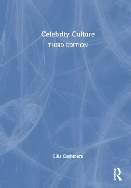 Celebrity Culture by Ellis Cashmore