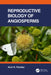 Reproductive Biology of Angiosperms by Arun K. Pandey