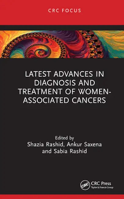 Latest Advances in Diagnosis and Treatment of Women-Associated Cancers by Shazia Rashid