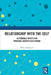 Relationship with the Self: Actionable Inputs for Personal Growth and Change by Pallavi Srivastava