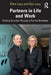 Partners in Life and Work: Finding Success Through a Partner Business by Elma Levy
