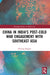 China in India's Post-Cold War Engagement with Southeast Asia by Chietigj Bajpaee