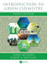 Introduction to Green Chemistry by John Andraos