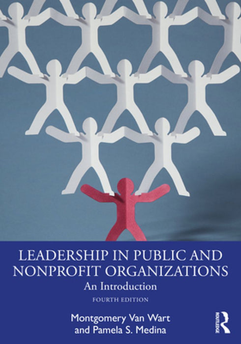 Leadership in Public and Nonprofit Organizations by Van Wart, Montgomery