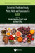 Ancient and Traditional Foods, Plants, Herbs and Spices used in Cancer by Rajkumar Rajendram