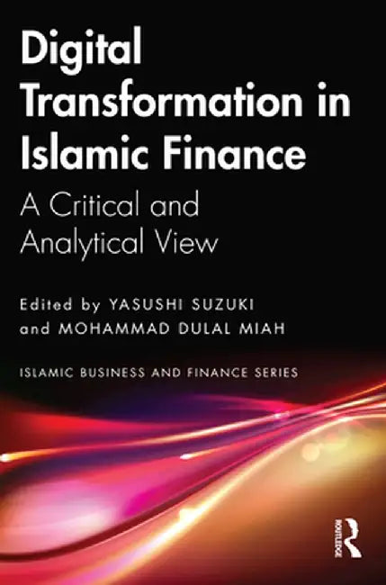 Digital Transformation in Islamic Finance by Suzuki, Yasushi