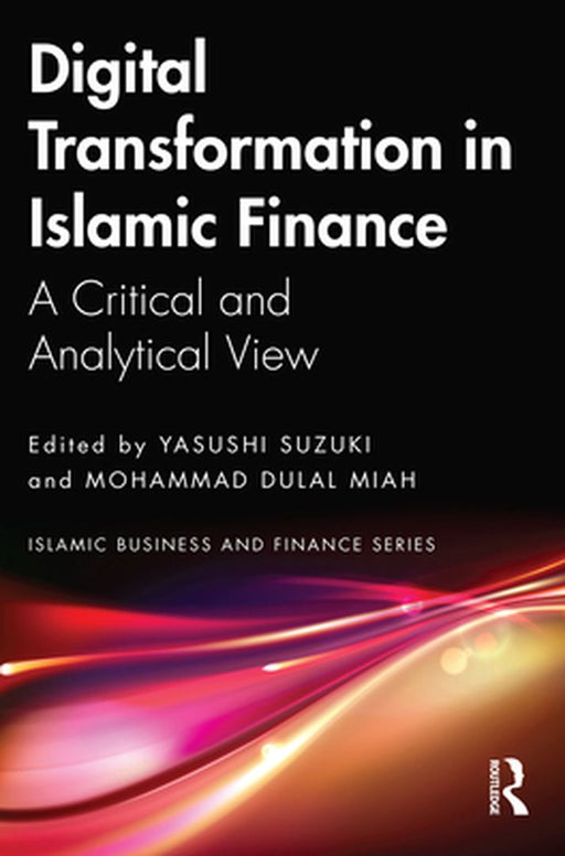 Digital Transformation in Islamic Finance by Suzuki, Yasushi