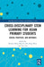 Cross-Disciplinary Stem Learning for Asian Primary Students: Design, Practices, and Outcomes by Winnie Wing Mui So