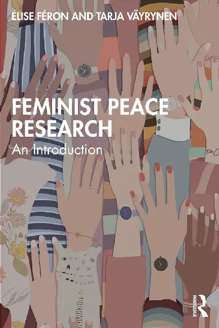 Feminist Peace Research: An Introduction by Féron, Élise