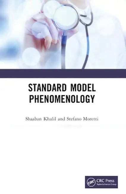 Standard Model Phenomenology by Shaaban Khalil