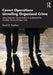 Covert Operations Unveiling Organized Crime: Using Operation Donnie Brasco to Understand the Complex Trauma of Deep Cover by Daniel M. Rudofossi