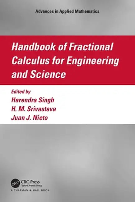 Handbook of Fractional Calculus for Engineering and Science by Harendra Singh