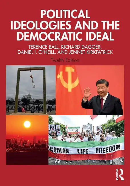 Political Ideologies and the Democratic Ideal by Ball, Terence