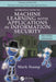 Introduction to Machine Learning with Applications in Information Security by Mark Stamp