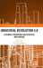 Industrial Revolution 4.0: Economic Foundations and Practical Implications by Stanislaw Mazur