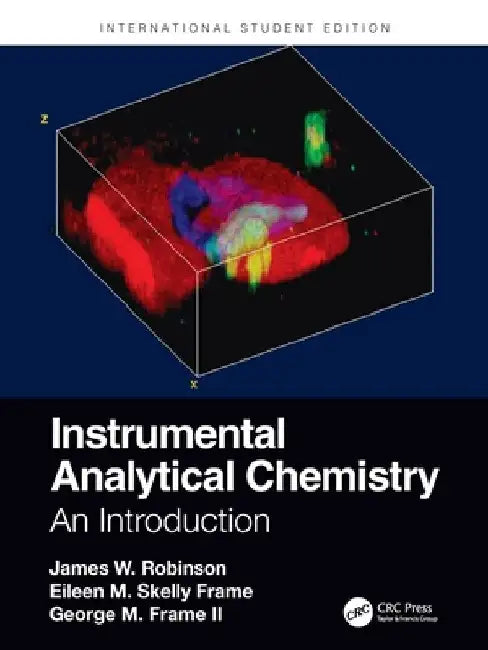 Instrumental Analytical Chemistry: An Introduction, International Student Edition by James W. Robinson