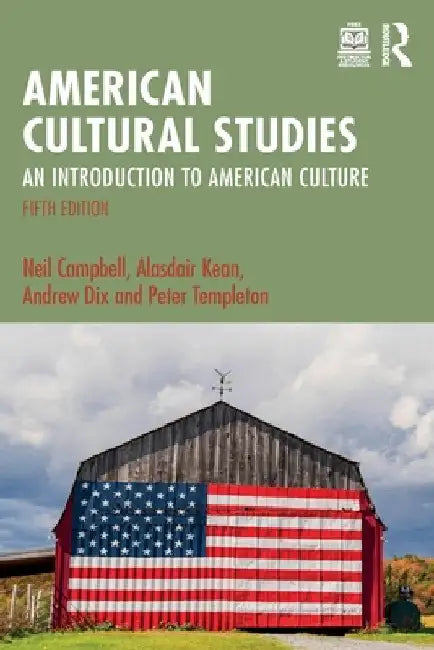 American Cultural Studies: An Introduction to American Culture by Neil Campbell