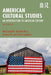 American Cultural Studies: An Introduction to American Culture by Neil Campbell