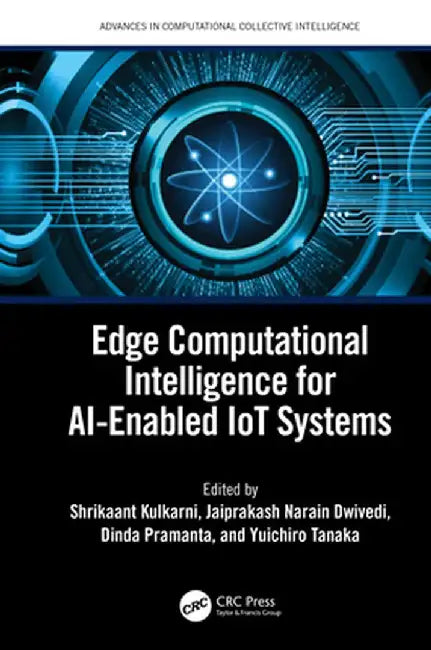 Edge Computational Intelligence for Ai-Enabled Iot Systems by Shrikaant Kulkarni