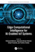Edge Computational Intelligence for Ai-Enabled Iot Systems by Shrikaant Kulkarni