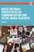 Mixed Methods Perspectives on Communication and Social Media Research by Segumpan Reynaldo Gacho