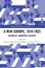 A New Europe, 1918-1923: Instability, Innovation, Recovery by Bartosz Dziewanowski-Stefańczyk