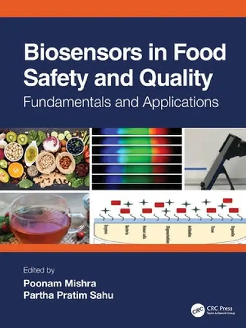 Biosensors in Food Safety and Quality: Fundamentals and Applications by Poonam Mishra