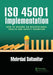 ISO 45001 Implementation: How to Become an Occupational Health and Safety Champion by Mehrdad Soltanifar