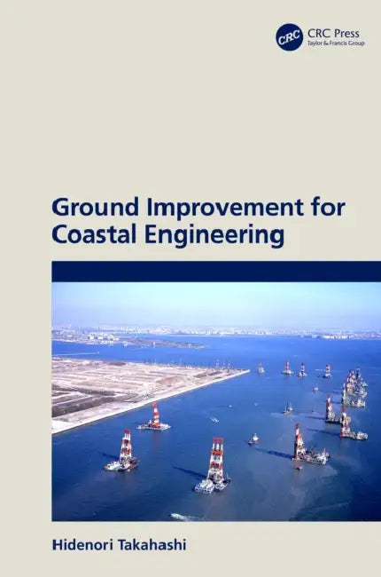 Ground Improvement for Coastal Engineering by Hidenori Takahashi