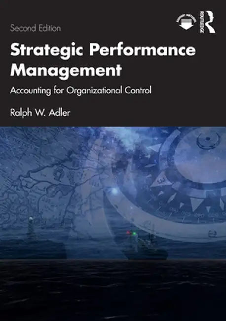 Strategic Performance Management by Adler, Ralph W.