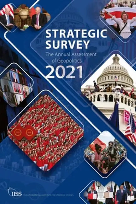 The Strategic Survey 2021 by The International Institu