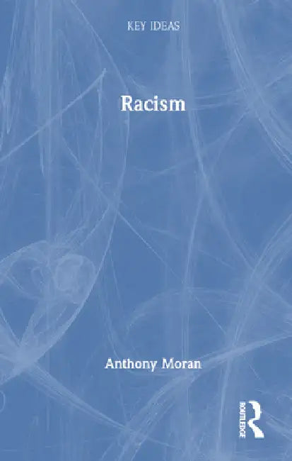Racism by Anthony Moran