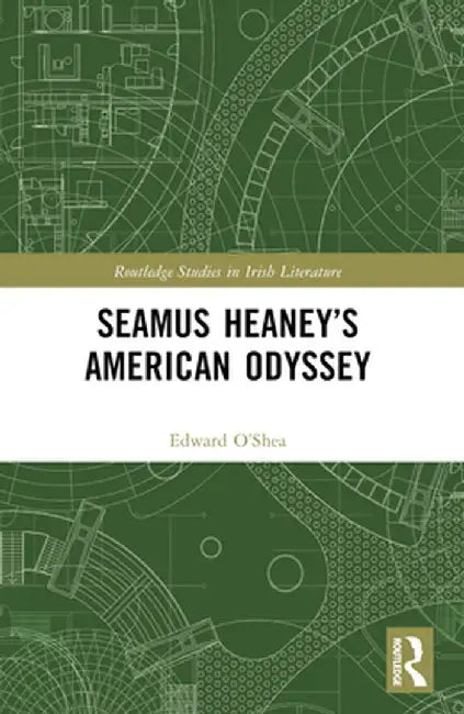 Seamus Heaney's American Odyssey by Edward J. O’Shea