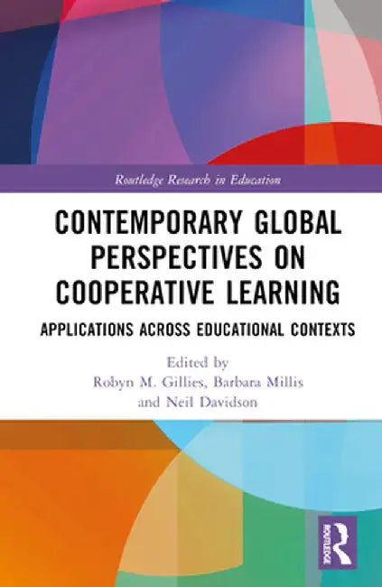 Contemporary Global Perspectives on Cooperative Learning: Applications Across Educational Contexts by Robyn M. Gillies