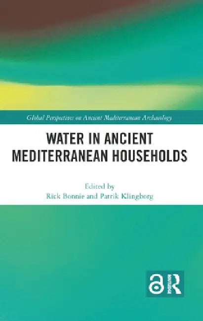 Water In Ancient Mediterranean Households by Rick Bonnie