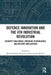 Defence Innovation and the 4th Industrial Revolution: Security Challenges, Emerging Technologies, and Military Implications by Michael Raska
