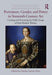 Portraiture, Gender, and Power in Sixteenth-Century Art: Creating and Promoting the Public Image of Early Modern Women by Noelia García Pérez