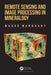Remote Sensing and Image Processing in Mineralogy by Maged Marghany