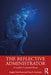 The Reflective Administrator: A Leader-Centered Focus by Angela Pool-Funai