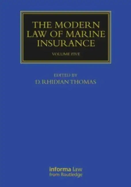 The Modern Law of Marine Insurance: Volume Five by D. Rhidian Thomas