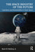 The Space Industry of the Future: Capitalism and Sustainability in Outer Space by McElroy Jr, Mark