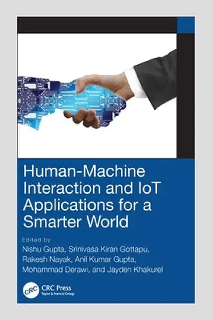Human-Machine Interaction and IoT Applications for a Smarter World by Nishu Gupta