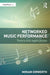 Networked Music Performance: Theory and Applications by Iorwerth/Miriam