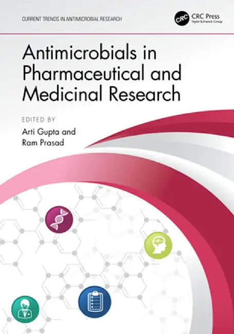 Antimicrobials in Pharmaceutical and Medicinal Research by Arti Gupta